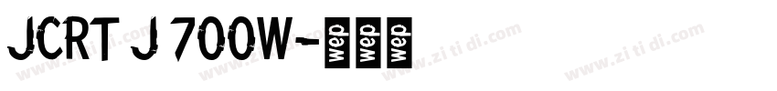 JCRT J 700W字体转换